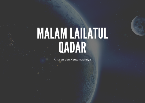 Inilah Tanda-Tanda Malam Lailatul Qadar, Berikut Doa Dan Amalannya